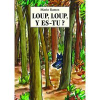 Livre Loup, loup, y es-tu ? De Mario Ramos - Ecole des Loisirs 