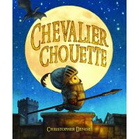 Livre Chevalier Chouette de Christopher Denise - Ecole des Loisirs 